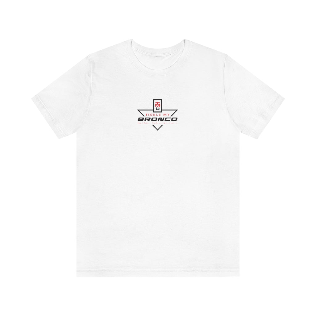 Tickle My Bronco Unisex Jersey Short Sleeve Tee