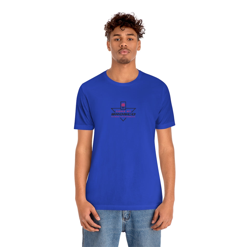 Tickle My Bronco Unisex Jersey Short Sleeve Tee