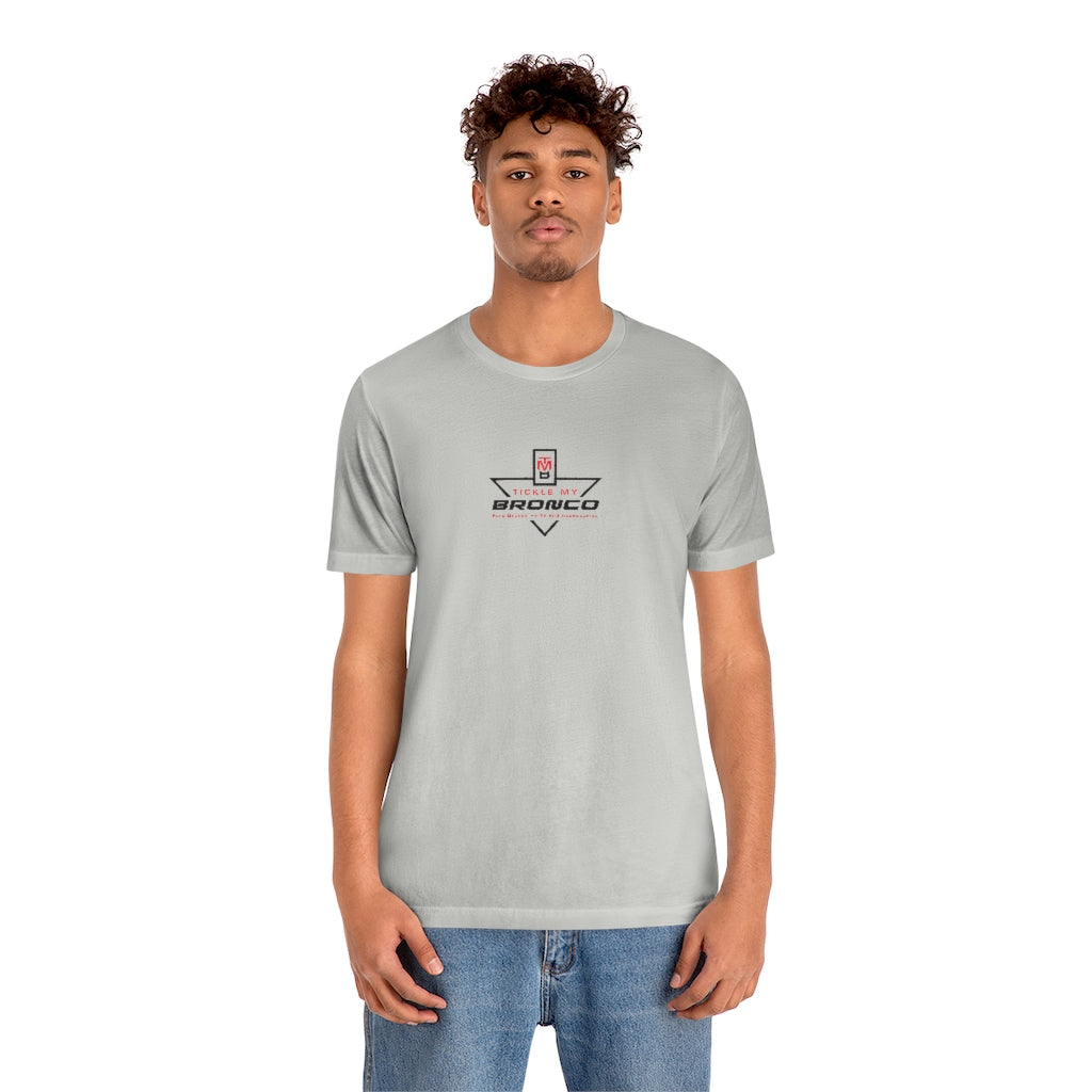 Tickle My Bronco Unisex Jersey Short Sleeve Tee