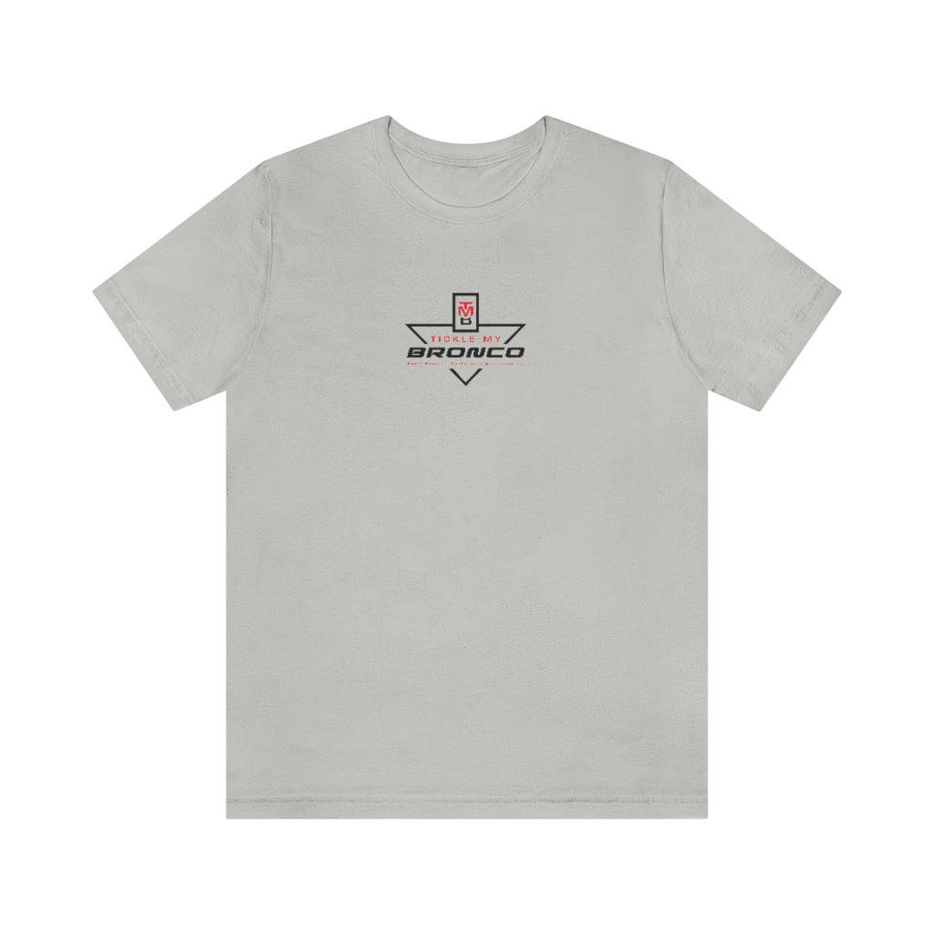 Tickle My Bronco Unisex Jersey Short Sleeve Tee