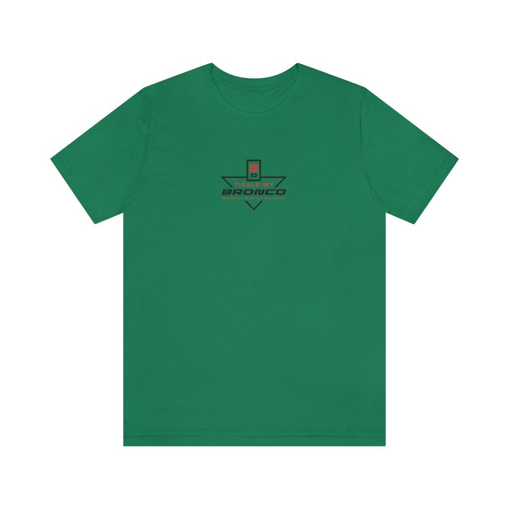 Tickle My Bronco Unisex Jersey Short Sleeve Tee