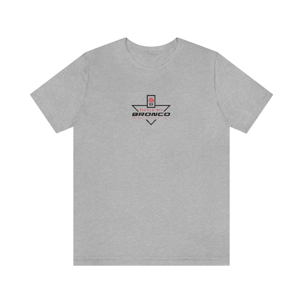 Tickle My Bronco Unisex Jersey Short Sleeve Tee