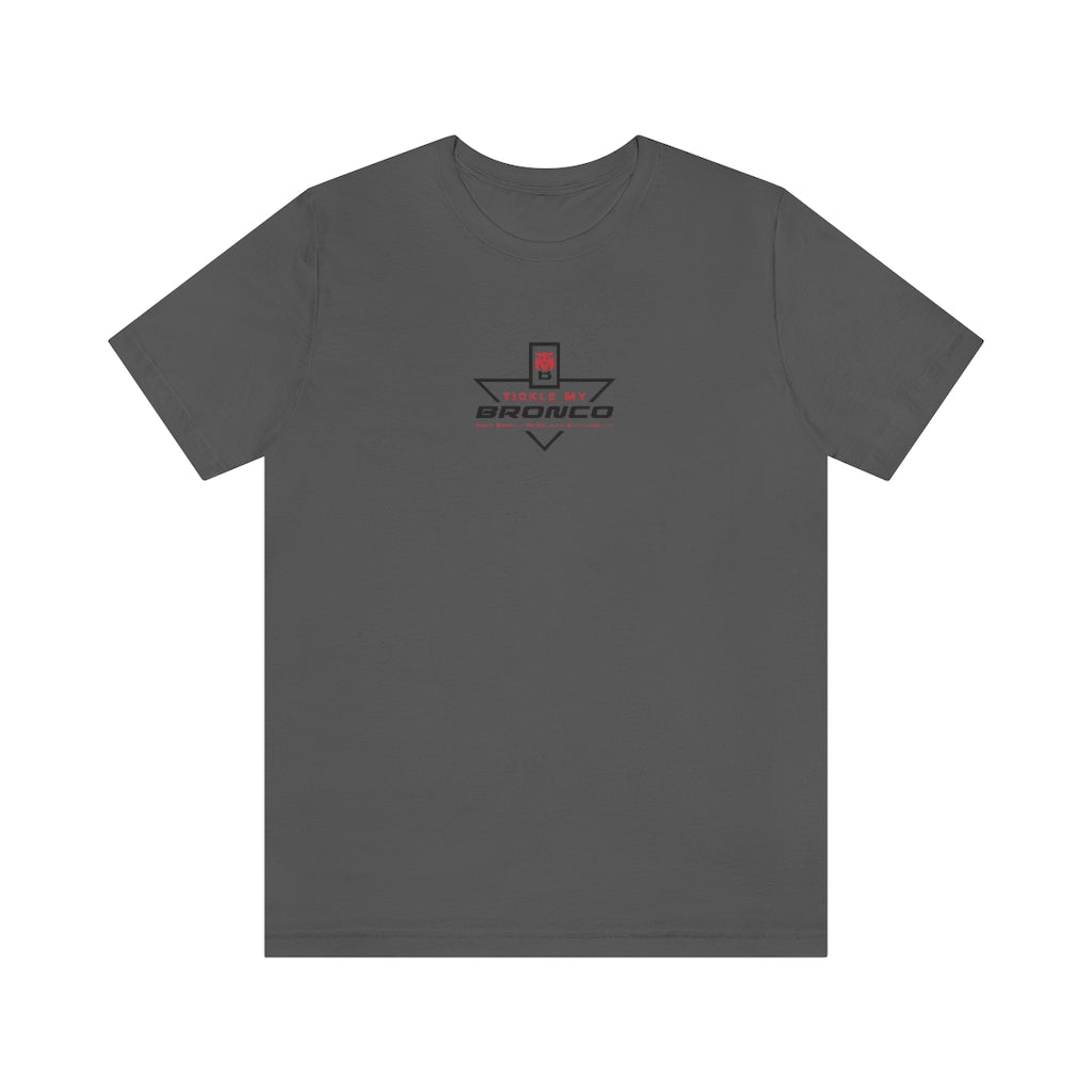 Tickle My Bronco Unisex Jersey Short Sleeve Tee