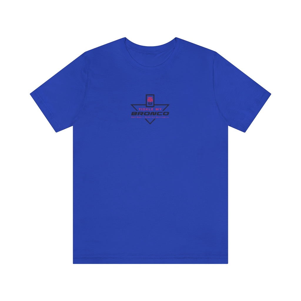 Tickle My Bronco Unisex Jersey Short Sleeve Tee