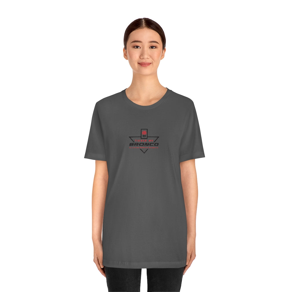 Tickle My Bronco Unisex Jersey Short Sleeve Tee