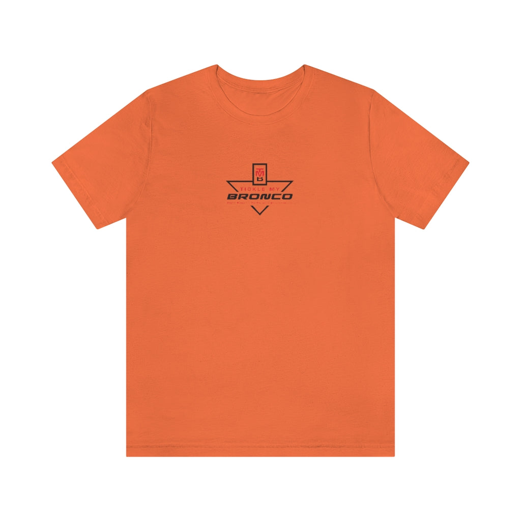 Tickle My Bronco Unisex Jersey Short Sleeve Tee