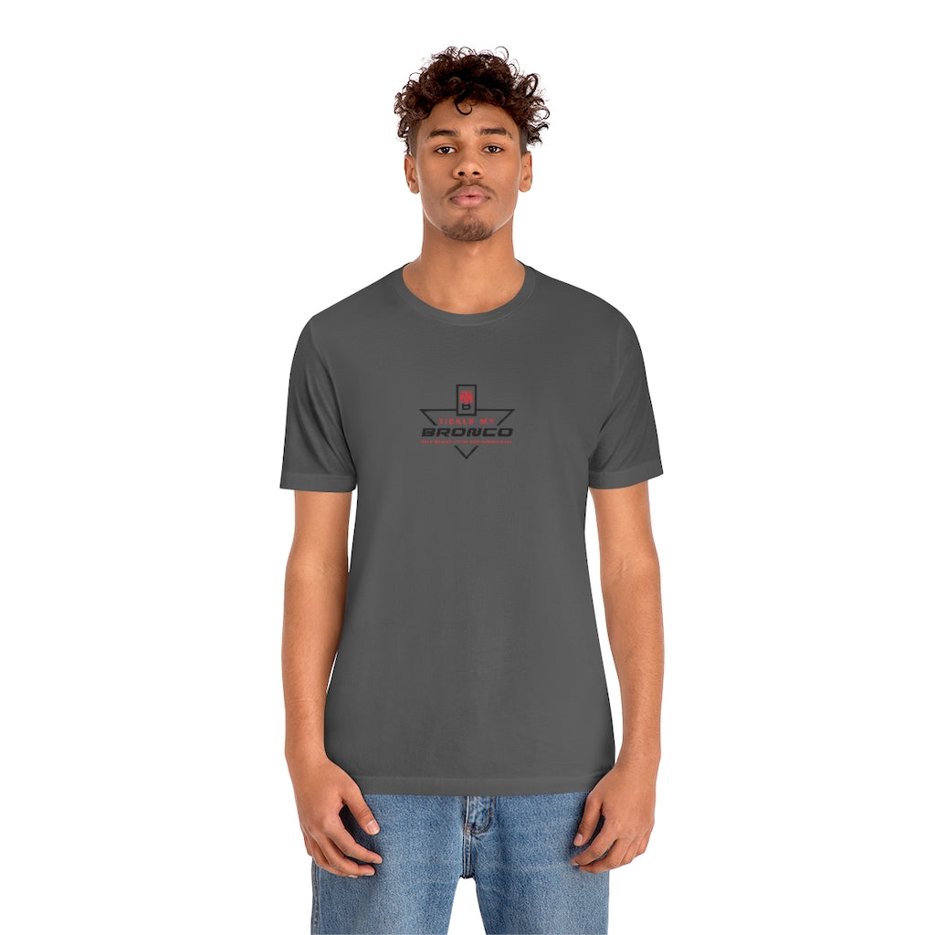 Tickle My Bronco Unisex Jersey Short Sleeve Tee