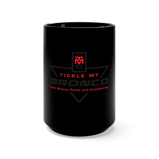 Tickle My Bronco Black Mug 15oz